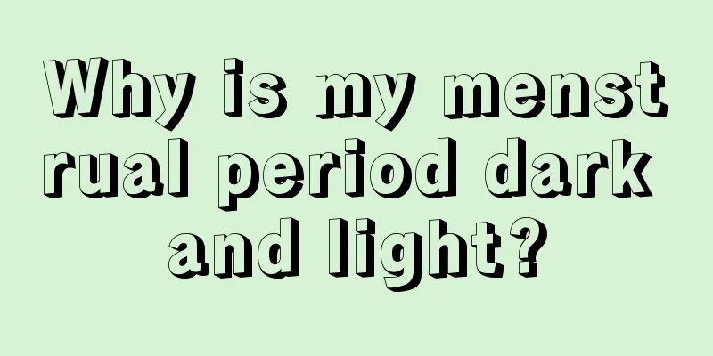 Why is my menstrual period dark and light?