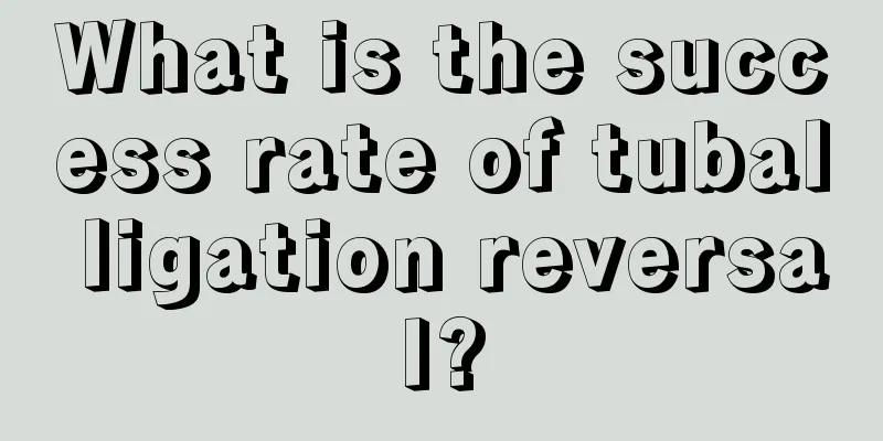 What is the success rate of tubal ligation reversal?