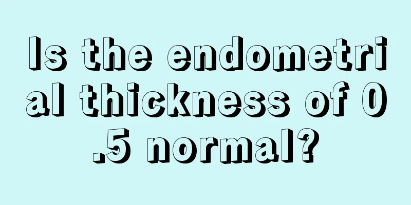 Is the endometrial thickness of 0.5 normal?