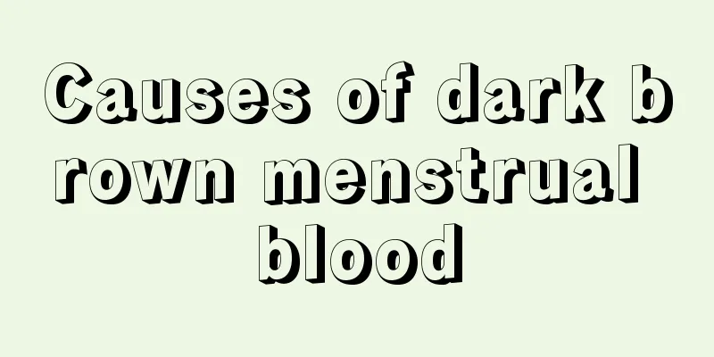 Causes of dark brown menstrual blood