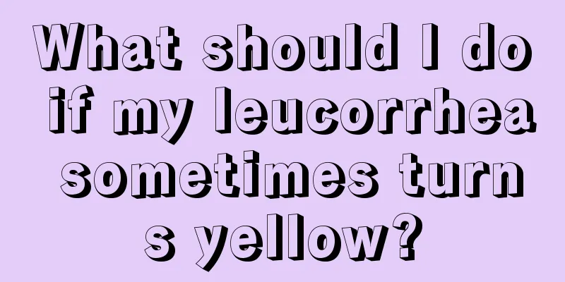 What should I do if my leucorrhea sometimes turns yellow?