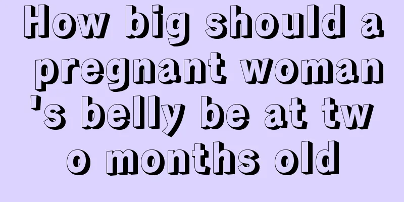 How big should a pregnant woman's belly be at two months old