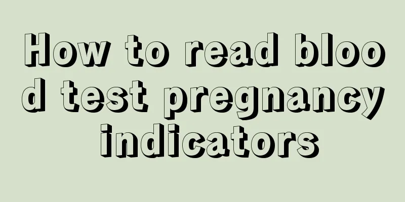 How to read blood test pregnancy indicators