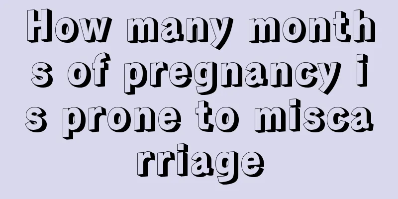 How many months of pregnancy is prone to miscarriage