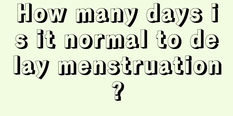 How many days is it normal to delay menstruation?