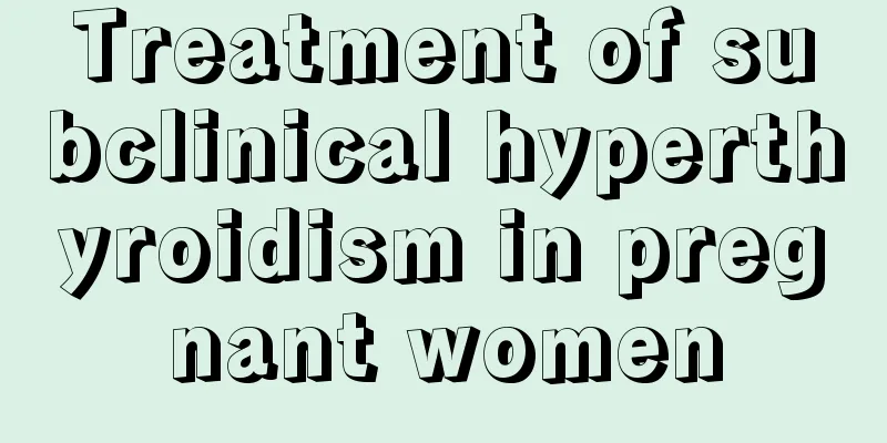 Treatment of subclinical hyperthyroidism in pregnant women