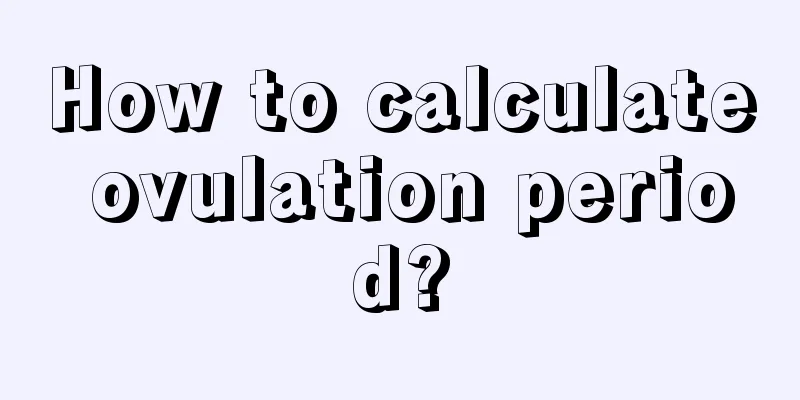 How to calculate ovulation period?