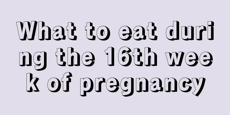 What to eat during the 16th week of pregnancy