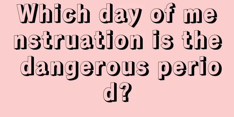 Which day of menstruation is the dangerous period?