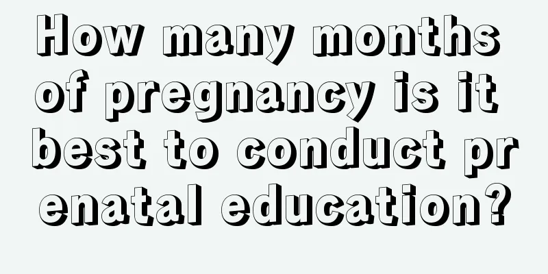 How many months of pregnancy is it best to conduct prenatal education?