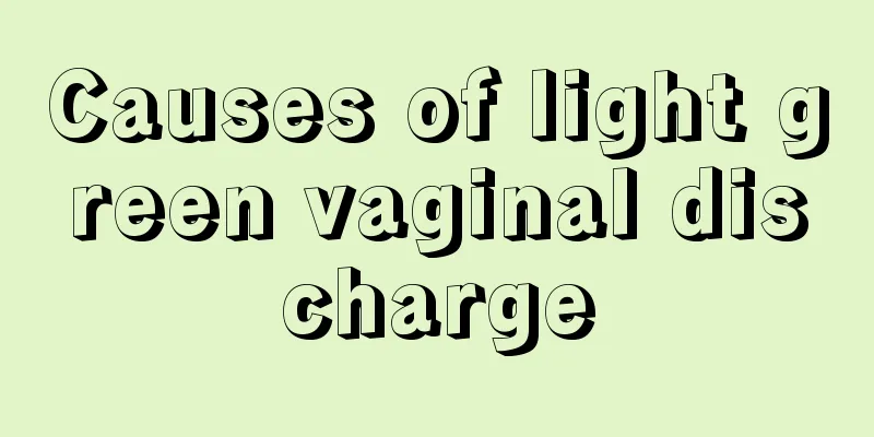 Causes of light green vaginal discharge