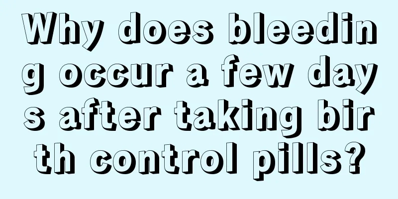 Why does bleeding occur a few days after taking birth control pills?