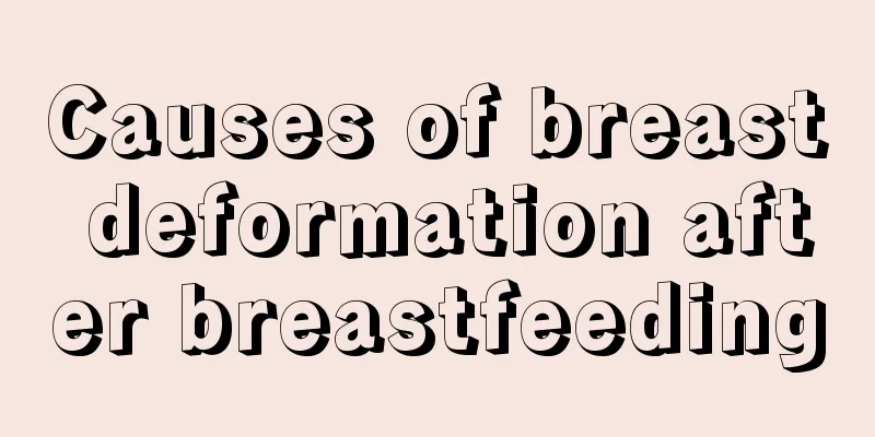 Causes of breast deformation after breastfeeding