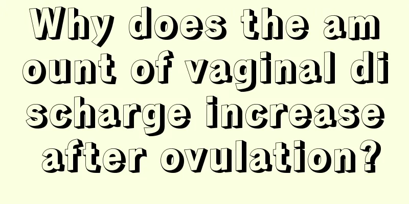 Why does the amount of vaginal discharge increase after ovulation?