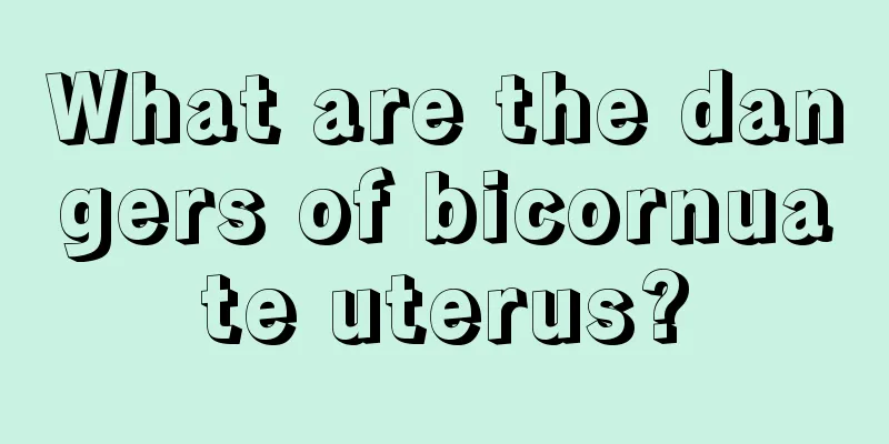 What are the dangers of bicornuate uterus?