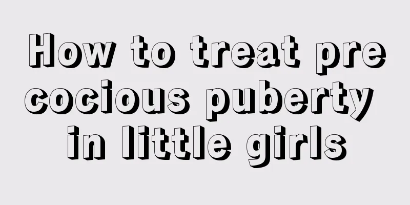 How to treat precocious puberty in little girls