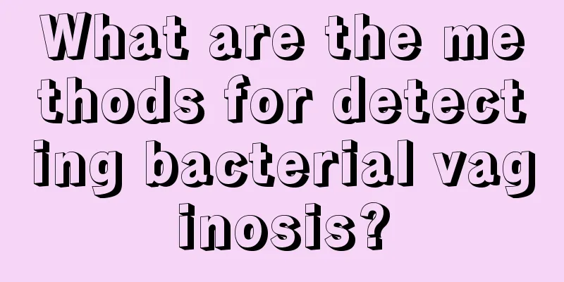 What are the methods for detecting bacterial vaginosis?