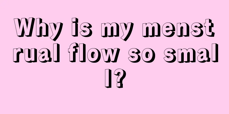 Why is my menstrual flow so small?