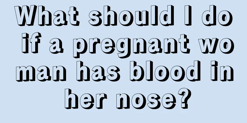 What should I do if a pregnant woman has blood in her nose?