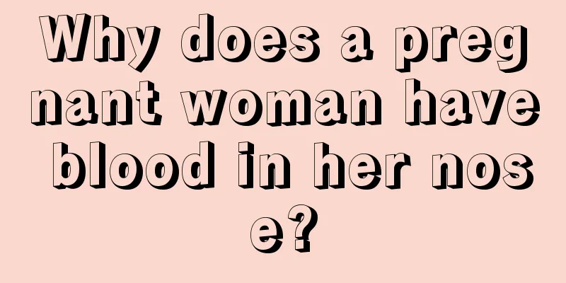 Why does a pregnant woman have blood in her nose?