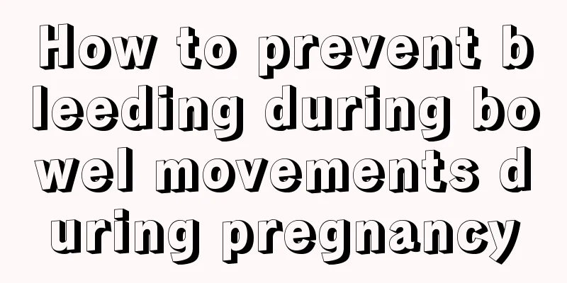 How to prevent bleeding during bowel movements during pregnancy