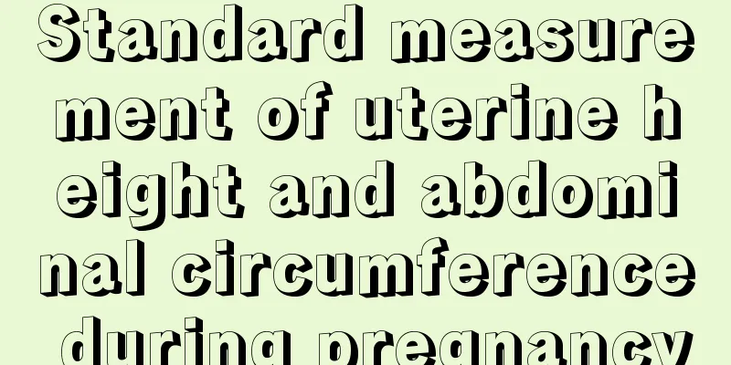 Standard measurement of uterine height and abdominal circumference during pregnancy