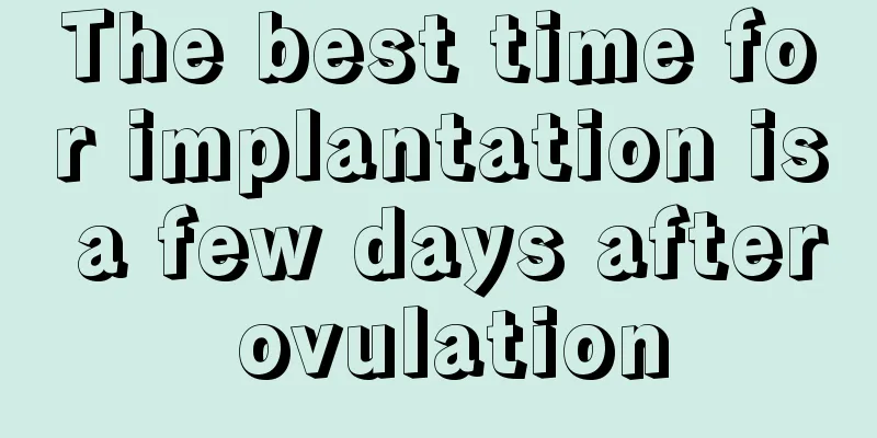 The best time for implantation is a few days after ovulation