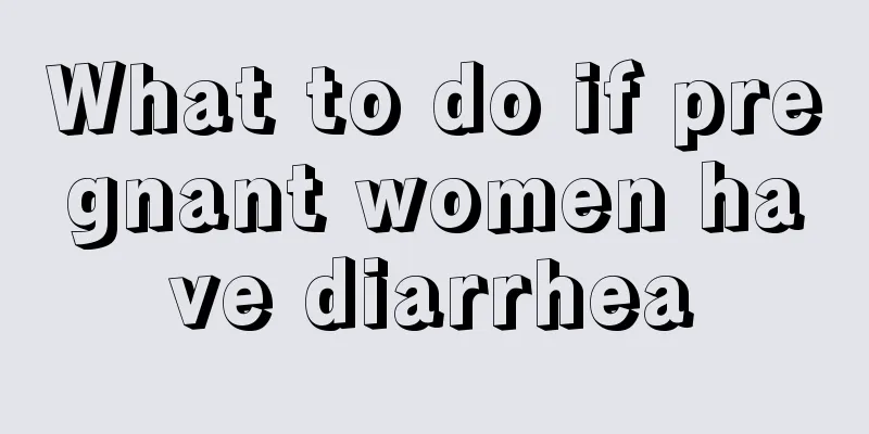 What to do if pregnant women have diarrhea