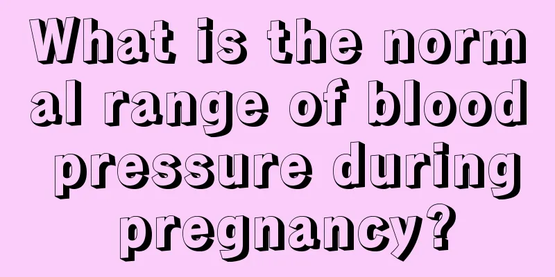 What is the normal range of blood pressure during pregnancy?