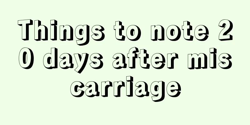 Things to note 20 days after miscarriage