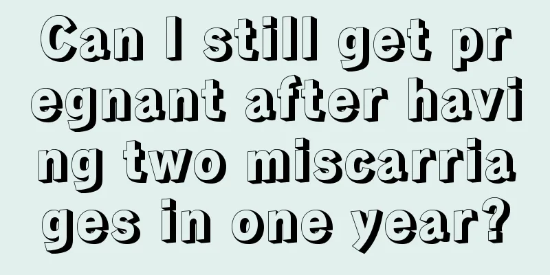 Can I still get pregnant after having two miscarriages in one year?