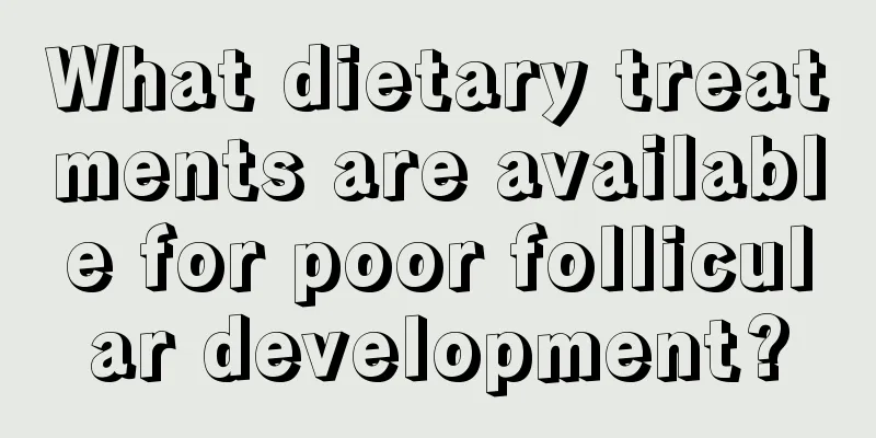 What dietary treatments are available for poor follicular development?