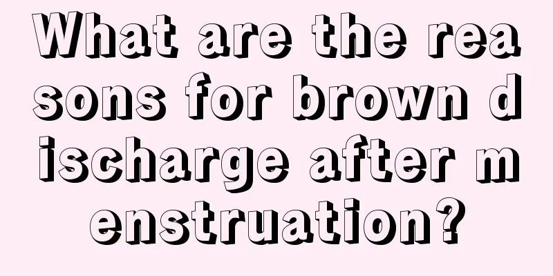 What are the reasons for brown discharge after menstruation?