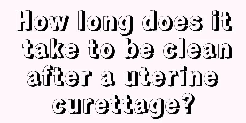 How long does it take to be clean after a uterine curettage?