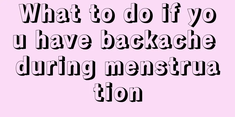 What to do if you have backache during menstruation