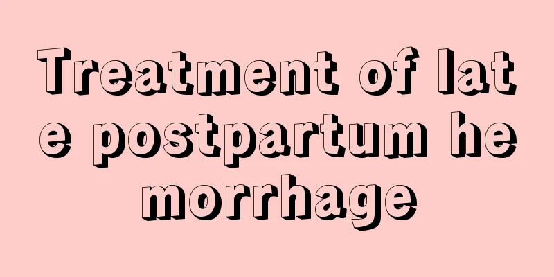 Treatment of late postpartum hemorrhage