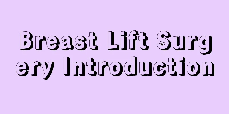 Breast Lift Surgery Introduction