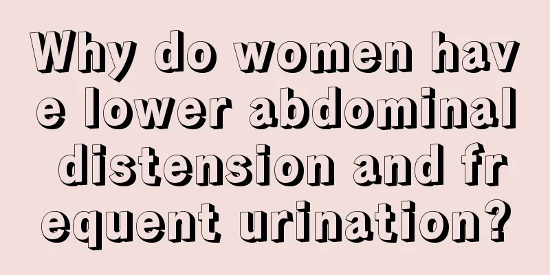 Why do women have lower abdominal distension and frequent urination?