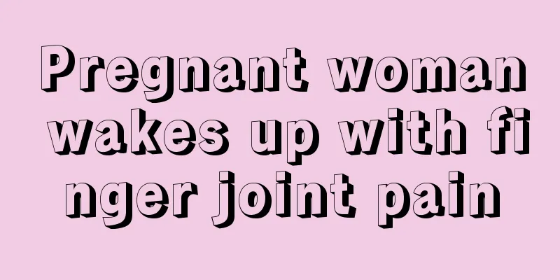 Pregnant woman wakes up with finger joint pain