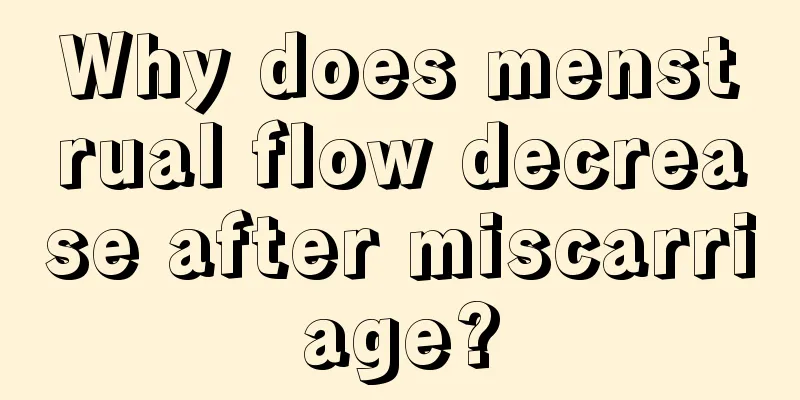 Why does menstrual flow decrease after miscarriage?