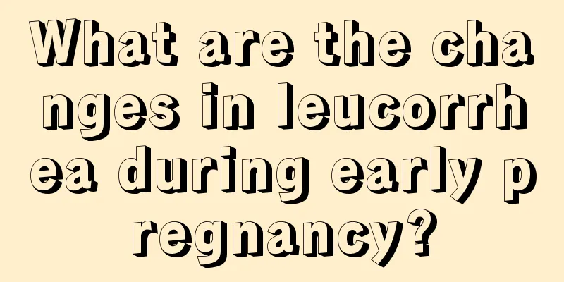 What are the changes in leucorrhea during early pregnancy?