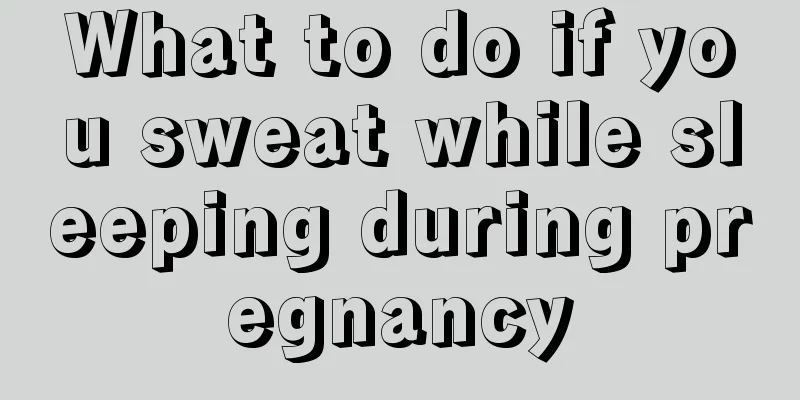 What to do if you sweat while sleeping during pregnancy