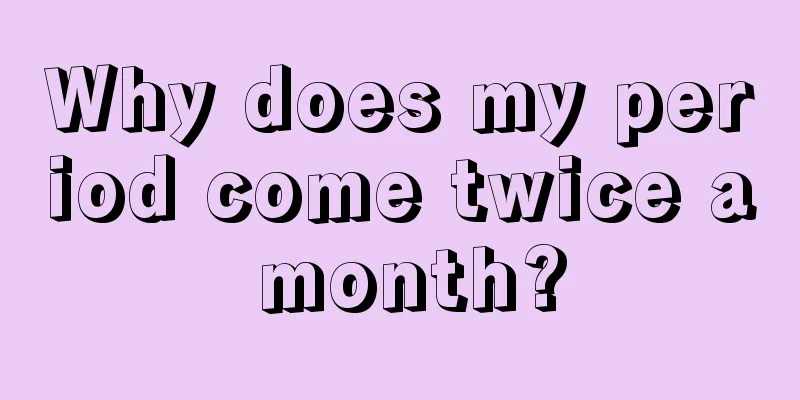 Why does my period come twice a month?