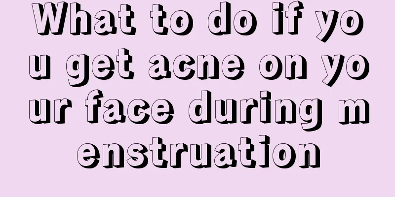 What to do if you get acne on your face during menstruation