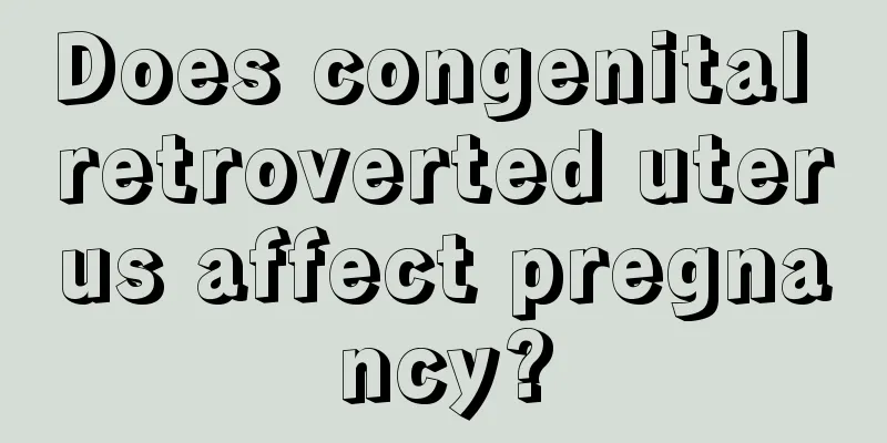 Does congenital retroverted uterus affect pregnancy?