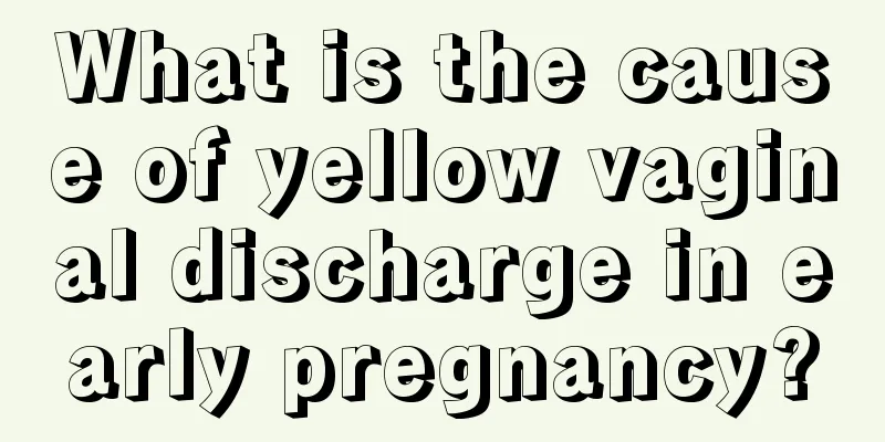 What is the cause of yellow vaginal discharge in early pregnancy?