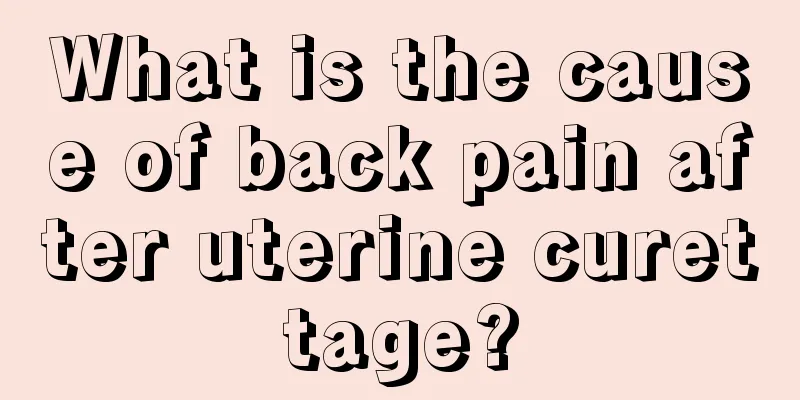 What is the cause of back pain after uterine curettage?