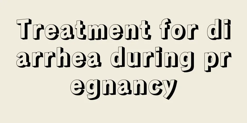 Treatment for diarrhea during pregnancy