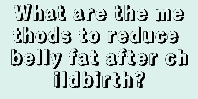 What are the methods to reduce belly fat after childbirth?