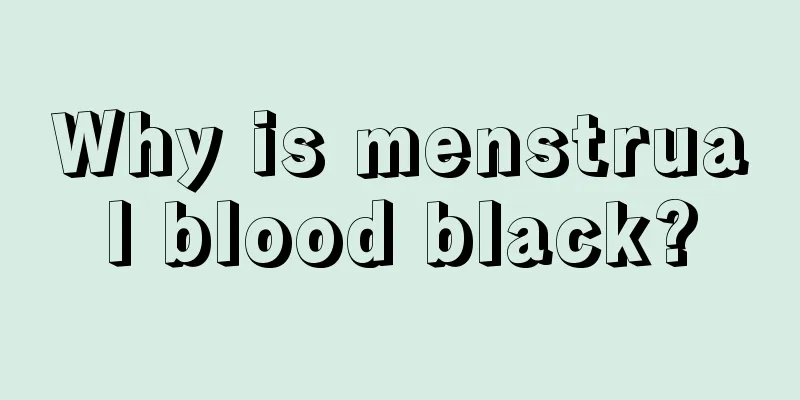 Why is menstrual blood black?